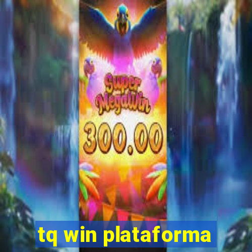 tq win plataforma